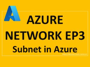 Azure-Network-EP3-Subnet-in-Azure