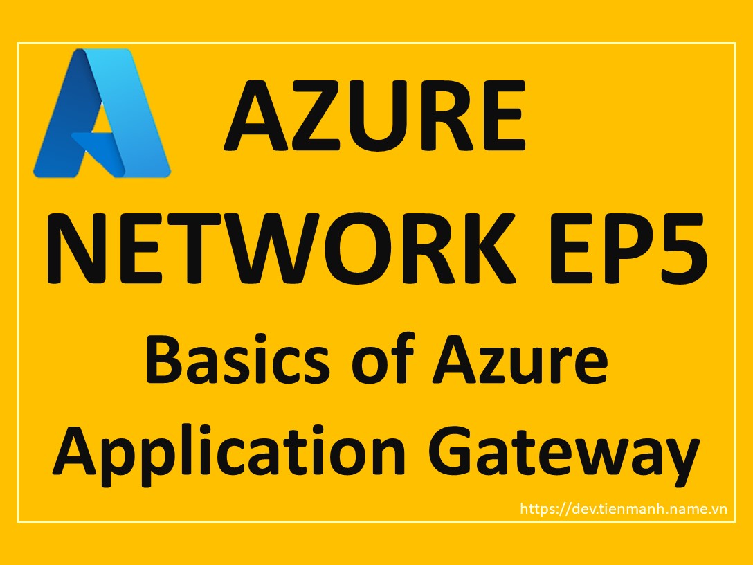 Azure Network EP5 – Basics Of Azure Application Gateway